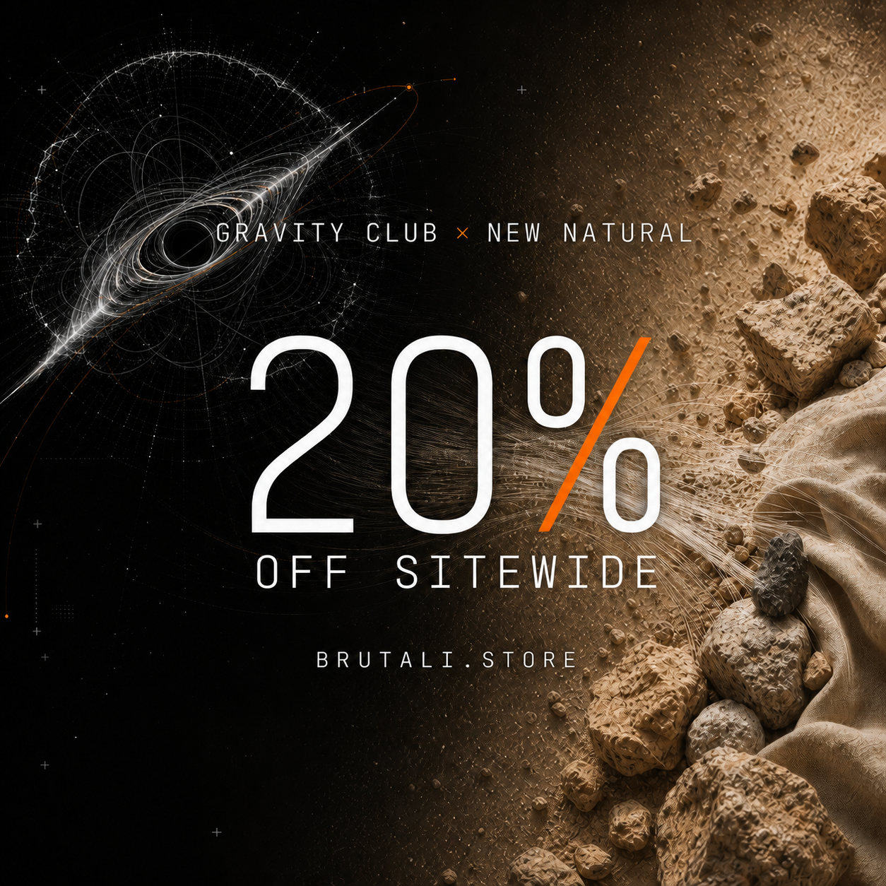 GRAVITY CLUB x NEW NATURAL — 20% off sitewide at BRUTALI.STORE